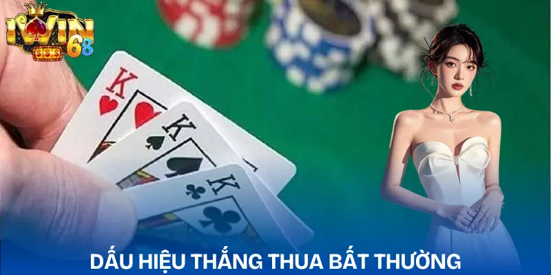 Bài Liêng Bịp | Dấu Hiệu Nhận Biết Chuỗi Thắng Bất Thường bai-lieng-bip-cach-nhan-biet