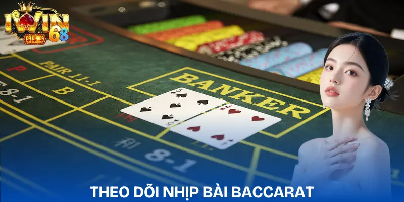Cách Chơi Baccarat | Quy Tắc & 3 Mẹo Thắng Dễ Hiểu cach-choi-baccarat-quan-sat-nhip-bai