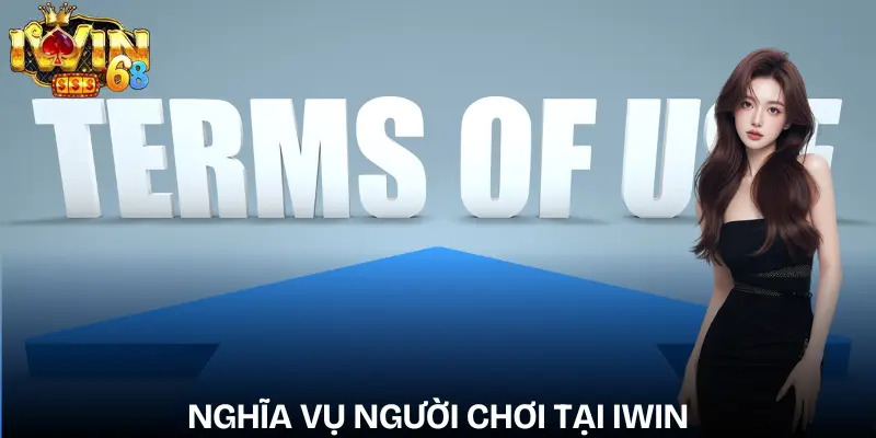 Điều Khoản Điều Kiện IWIN: Quy Định Quan Trọng dieu-khoan-dien-kien-iwin-nghia-vu