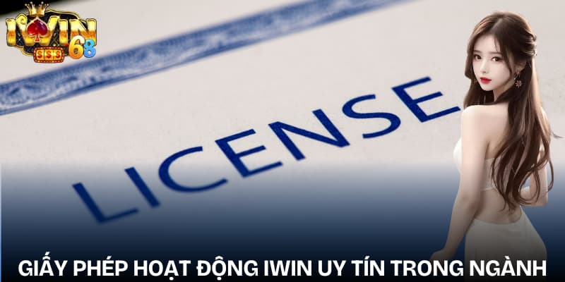 Giấy Phép Hoạt Động IWIN - Minh Bạch & Uy Tín Đơn vị cấp giấy phép hoạt động IWIN uy tín trong ngành giải trí trực tuyến