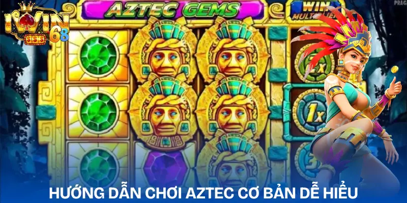 Kho Báu Aztec IWIN: Trải Nghiệm Game Hấp Dẫn & Thú Vị Hướng dẫn cơ bản chơi kho báu Aztec dễ hiểu