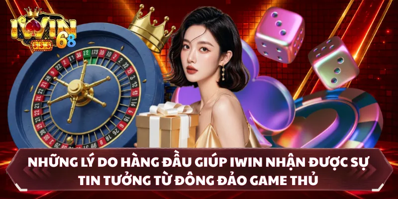 TRANG CHỦ Những lý do cổng game IWIN được lòng game thủ