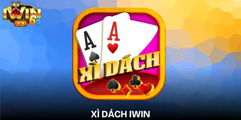 Xì Dách IWIN: Chiến Thuật & Kinh Nghiệm Thắng Cao xi-dach-iwin